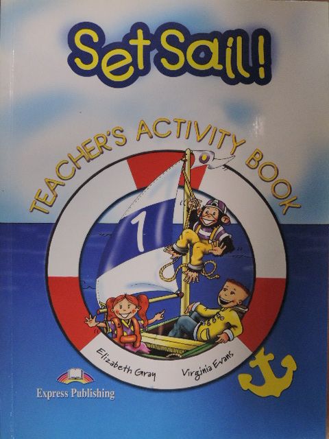 Elizabeth Gray - Set Sail! 1. - Teacher's Activity Book [antikvár]
