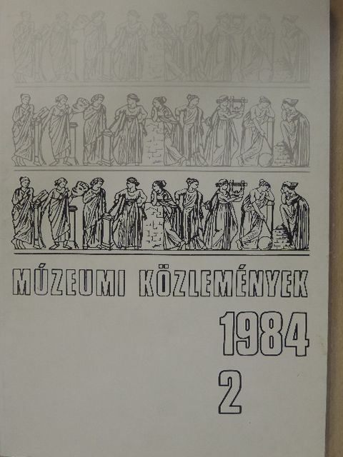 Cs. Lengyel Beatrix - Múzeumi közlemények 1984/2. [antikvár]