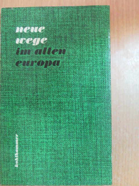 Ernst Benz - Neue Wege im alten Europa [antikvár]