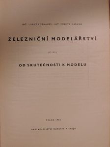 Inz. Lubos Kotnauer - Zeleznicní Modelárství IV. [antikvár]