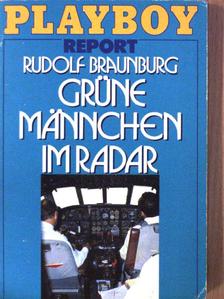Rudolf Braunburg - Grüne Männchen im Radar [antikvár]