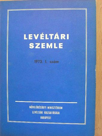 Bezerédy Győző - Levéltári Szemle 1973. január-április [antikvár]