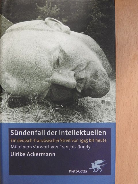 Ulrike Ackermann - Sündenfall der Intellektuellen [antikvár]