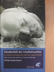Ulrike Ackermann - Sündenfall der Intellektuellen [antikvár]