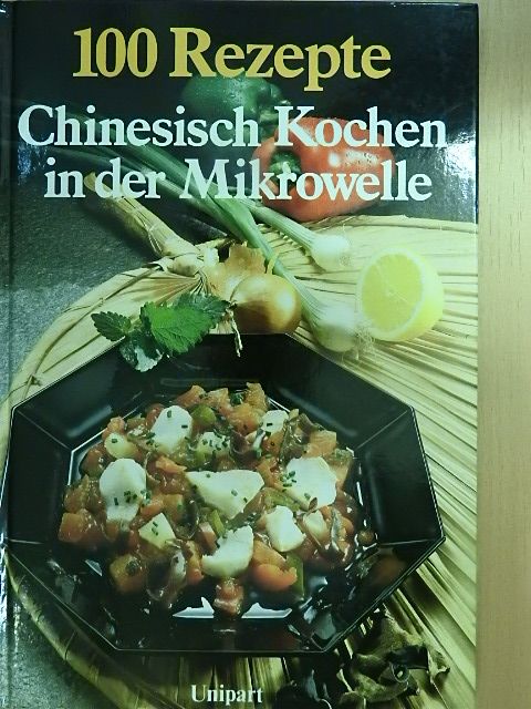 Isolde Bräckle - Chinesisch kochen in der Mikrowelle [antikvár]