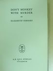Elizabeth Ferrars - Don't monkey with murder [antikvár]