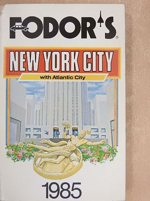 Fodor's New York City with Atlantic City 1985 [antikvár]