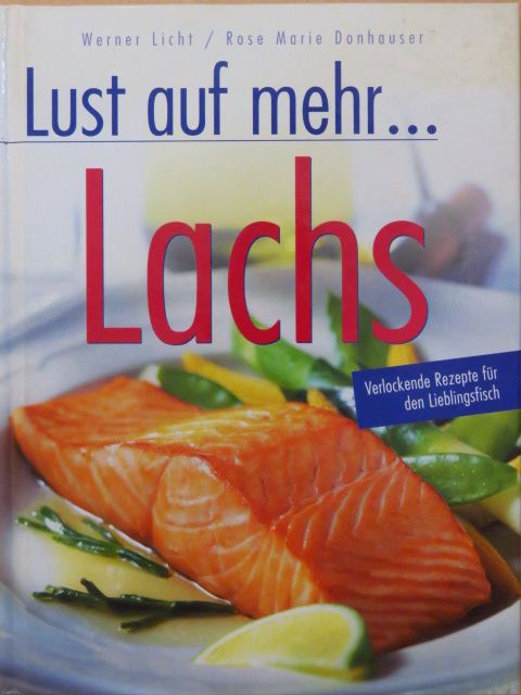 Rose Marie Donhauser - Lust auf mehr ... Lachs [antikvár]