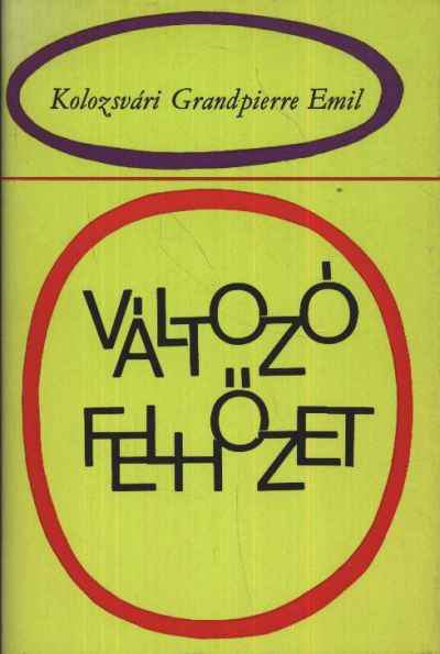 KOLOZSVÁRI GRANDPIERRE EMIL - Változó felhőzet [antikvár]