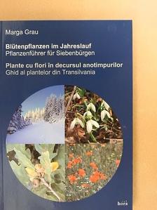 Marga Grau - Blütenpflanzen im Jahreslauf/Plante cu flori in decursul anotimpurilor [antikvár]