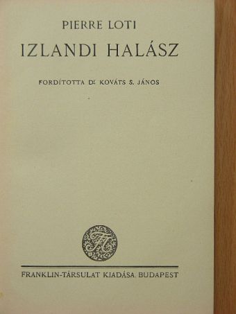Pierre Loti - Izlandi halász [antikvár]