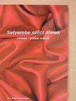 Angel Lilith - Selyembe szőtt álmok (dedikált példány) [antikvár]