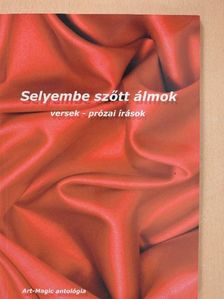 Angel Lilith - Selyembe szőtt álmok (dedikált példány) [antikvár]