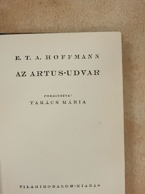 E. T. A. Hoffmann - Az Artus-udvar [antikvár]