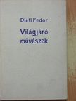 Dietl Fedor - Világjáró művészek [antikvár]