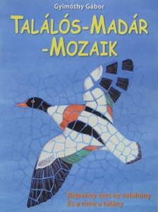 Gyimóthy Gábor - Találós-madár-mozaik [antikvár]