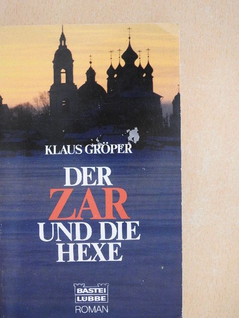 Klaus Gröper - Der Zar und die Hexe [antikvár]