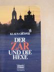 Klaus Gröper - Der Zar und die Hexe [antikvár]