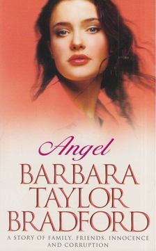 Barbara Taylor BRADFORD - Angel [antikvár]