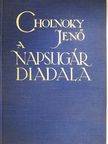Dr. Cholnoky Jenő - A napsugár diadala [antikvár]