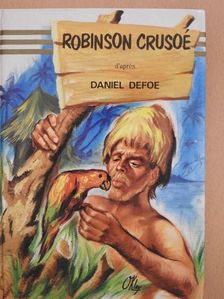 Daniel Defoe - Robinson Crusoé [antikvár]