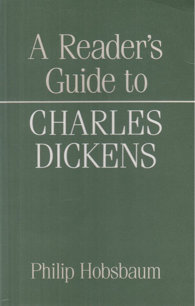Hobsbaum, Philip - A Reader's Giude to Charles Dickens [antikvár]