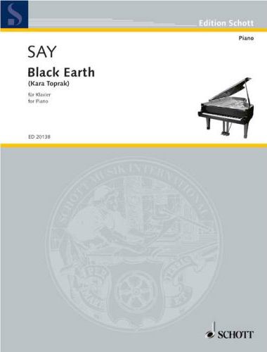 SAY, FAZIL - BLACK EARTH (KARA TOPRAK) FÜR KLAVIER (1997)