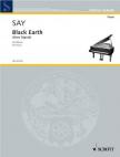 SAY, FAZIL - BLACK EARTH (KARA TOPRAK) FÜR KLAVIER (1997)
