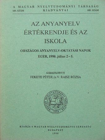 A. Jászó Anna - Az anyanyelv értékrendje és az iskola [antikvár]
