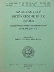 A. Jászó Anna - Az anyanyelv értékrendje és az iskola [antikvár]