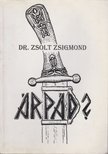 Zsolt Zsigmond - Árpád? [antikvár]
