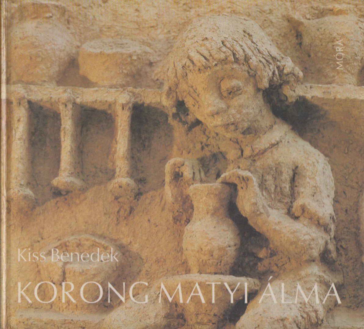 Kiss Benedek - Korong Matyi álma [antikvár]
