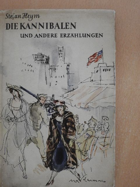 Stefan Heym - Die Kannibalen und andere Erzählungen [antikvár]