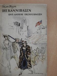 Stefan Heym - Die Kannibalen und andere Erzählungen [antikvár]