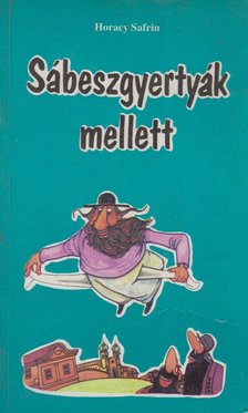 Safrin, Horacy - Sábeszgyertyák mellett [antikvár]