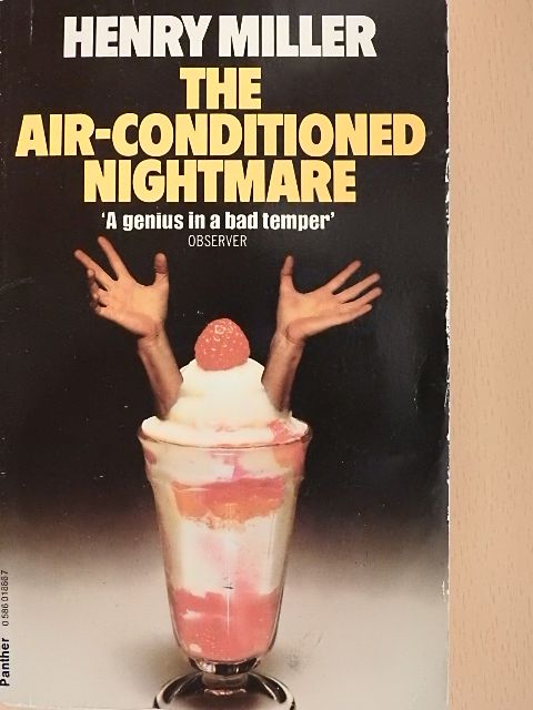 Henry Miller - The Air-Conditioned Nightmare [antikvár]