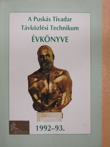 A Puskás Tivadar Távközlési Technikum évkönyve 1992-93. [antikvár]