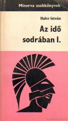 Hahn István - Az idő sodrában I. [antikvár]