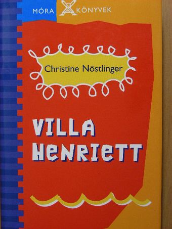 Christine Nöstlinger - Villa Henriett [antikvár]