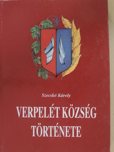 Szecskó Károly - Verpelét község története [antikvár]