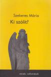 Szekeres Mária - Ki szólít? [antikvár]