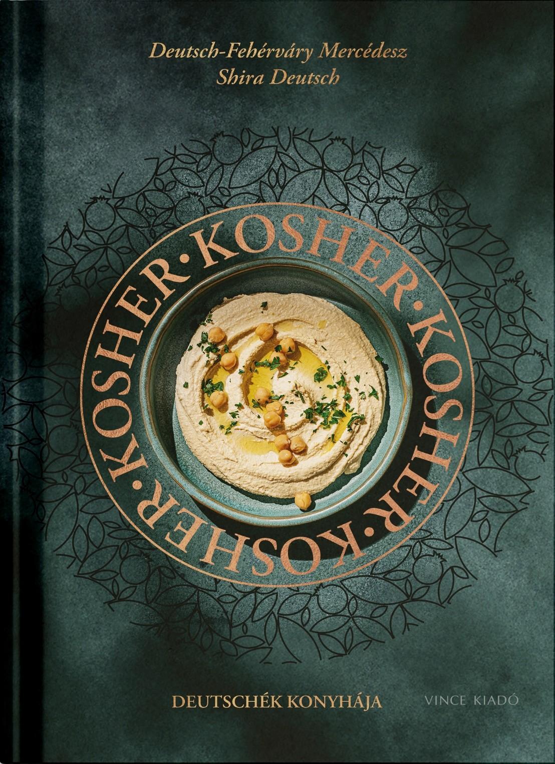 Deutsch-Fehérváry Mercédesz - Kosher - Deutschék konyhája