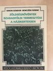 Benczédi Ferenc - Zöldségnövények szabadföldi termesztése a házikertekben [antikvár]