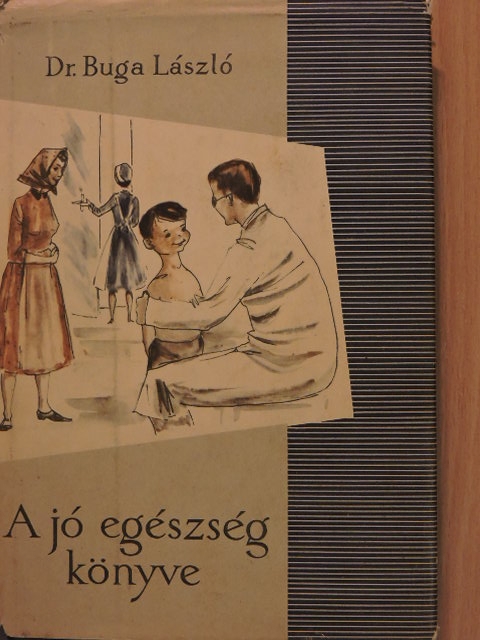 Dr. Buga László - A jó egészség könyve [antikvár]