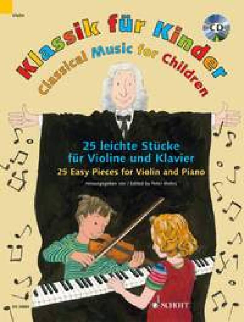 KLASSIK FÜR KINDER MIT CD, 25 LEICHTE STÜCKE FÜR VIOLINE UND KLAVIER + ONLINE MATERIAL