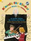 KLASSIK FÜR KINDER MIT CD, 25 LEICHTE STÜCKE FÜR VIOLINE UND KLAVIER + ONLINE MATERIAL