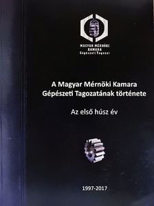 Dr. Kerényi István - A Magyar Mérnöki Kamara Gépészeti Tagozatának története [antikvár]