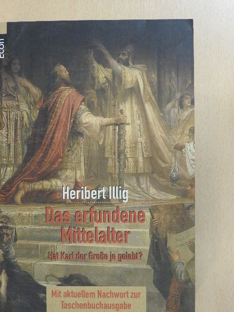 Heribert Illig - Das Erfundene Mittelalter [antikvár]