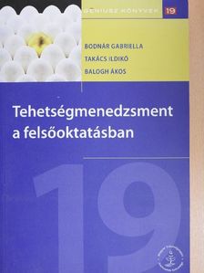 Balogh Ákos - Tehetségmenedzsment a felsőoktatásban [antikvár]