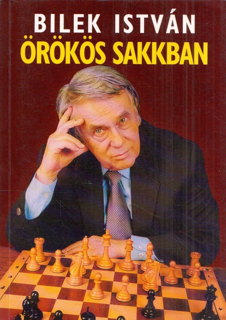 Bilek István - Örökös sakkban [antikvár]